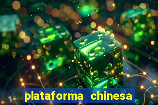 plataforma chinesa de jogos de cassino